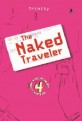 THE NAKED TRAVELER 4