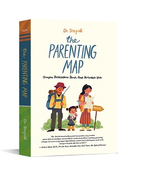 The Parenting Map : Orangtua Berkesadaran Penuh, Anak Bertumbuh Utuh