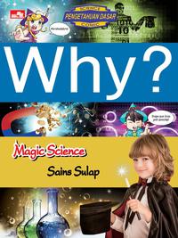 WHY? MAGIC SCIENCE